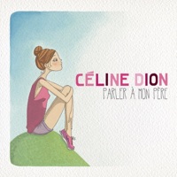 Céline Dion - Parler à mon père