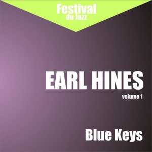 Blue Keys - Earl Hines, Vol. 1 (Remastered)