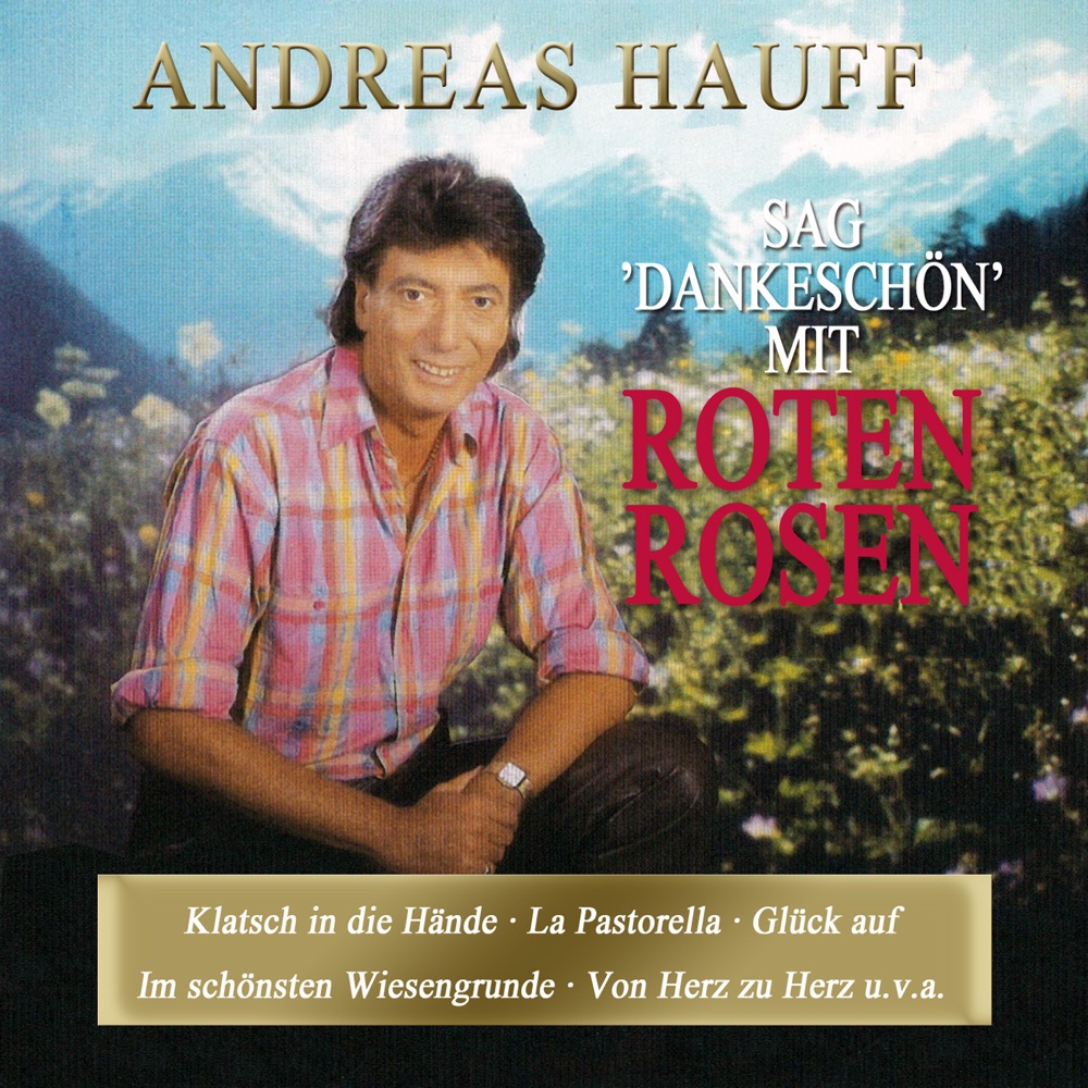 Sag Dankeschön mit roten Rosen by Andreas Hauff album cover