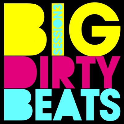 Big Dirty Beats: Session 3
