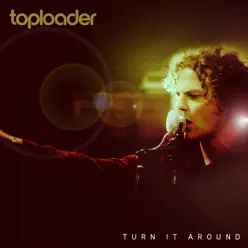 Turn It Around - EP - Toploader