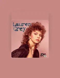 Lauren Greyを聴いたり、ミュージックビデオを鑑賞したり、経歴やツアー日程などを確認したりしましょう！