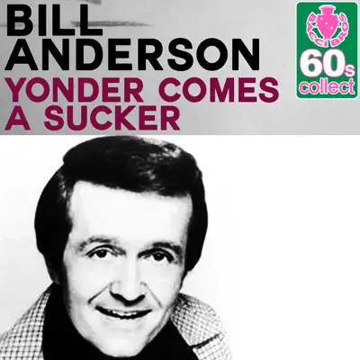 Yonder Comes a Sucker (Remastered) - Single - Bill Anderson