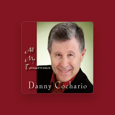 Listen to Danny Cochario, watch music videos, read bio, see tour dates & more!