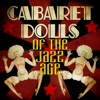 Cabaret Dolls of the Jazz Age