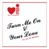 Turn Me On - Single