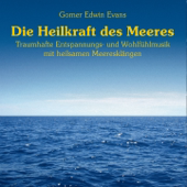 Die Heilkraft des Meeres: Entspannungsmusik mit Meeresklängen