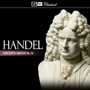 Handel: Concerto grosso, Op. 6 No. 10 - EP