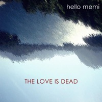 Album cover for Love Is Dead by Hello Memi