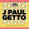 Dance With Me - J Paul Getto lyrics