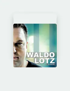 Dengarkan Waldo Lotz, tonton video musik, baca bio, lihat tanggal tur & lainnya!