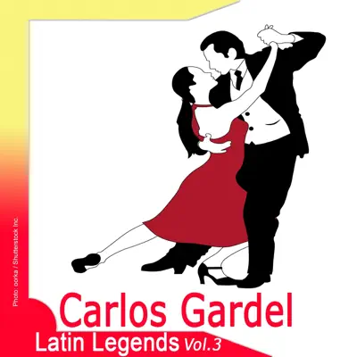 Latin Legends: Carlos Gardel, Vol. 3 - Carlos Gardel