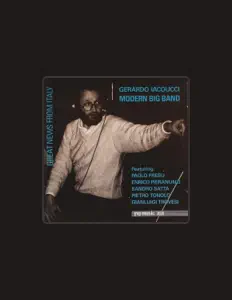 Posłuchaj wykonawcy Gerardo Iacoucci Modern Big Band, obejrzyj teledyski, przeczytaj biografię, zobacz daty tras koncertowych i nie tylko!