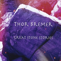 Great Stone Stories - Thor Bremer