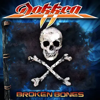 Broken Bones - Dokken