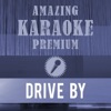 Drive By (Premium Karaoke Version) [Originally Performed By Train] - Single