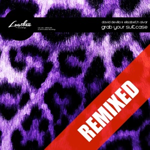 Grab Your Suitcase (Remixed) - EP