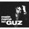 Mein Name ist Guz