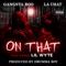 On That (feat. Lil Wyte) - Gangsta Boo & La Chat lyrics