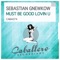 Must Be Good Lovin U - Sebastian Gnewkow lyrics