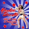 Yankee Doodle 4th of July & Patriotic Music
