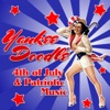 Yankee Doodle 4th of July & Patriotic Music