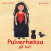 Pulverheksa på ball - EP - Ingunn Aamodt