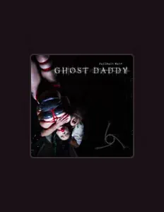 Ghost Daddy सुनें, म्यूज़िक वीडियो देखें, बायो पढ़ें, दौरे की तारीखें और बहुत कुछ देखें!