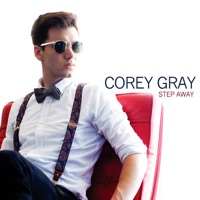 Step Away - Radio Edit - Single - Corey Gray