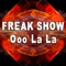 Ooo La La (Keven Maroda Dub) - Freak Show lyrics
