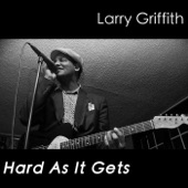 Larry Griffith - Damn If It Didn't Rain