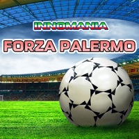Forza Palermo (Innomania Presents Tony D) - Single - Innomania & Tony D