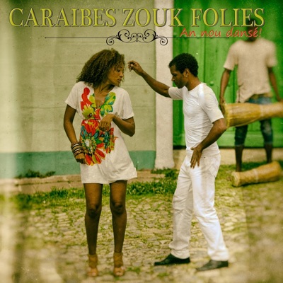 Caraïbes zouk folies : An nou dansé