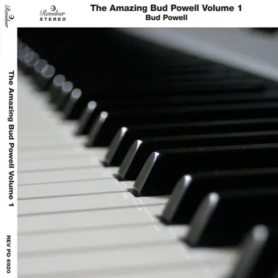 The Amazing Bud Powell, Vol. 1 - Bud Powell The Amazing Bud Powell, Vol. 1 - Bud Powell