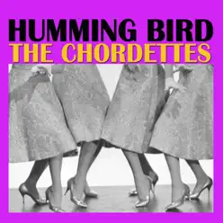 Humming Bird - The Chordettes