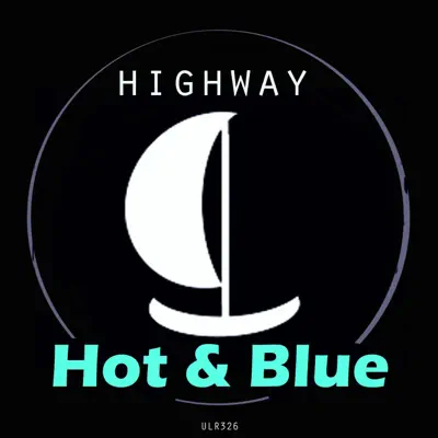 Hot & Blue - Highway