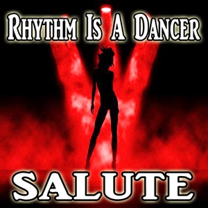 Rhythm Is a Dancer - Single (Snap Salute) - Single