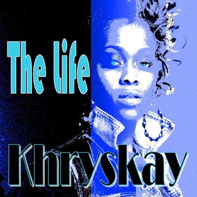 The Life EP (feat. Khryskay)