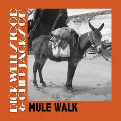 Mule Walk - Dick Wellstood Mule Walk - Dick Wellstood