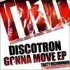 Discotron - Gonna Move