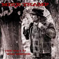 The Way It Was Before — Mike Tramp