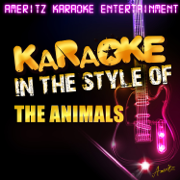 Karaoke - In the Style of the Animals - EP - Ameritz Karaoke Entertainment