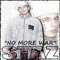 No More War (feat. Hersh & DJ Naydee) - Single - Staz