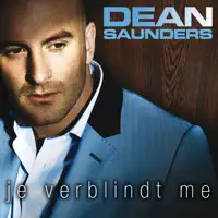 Dean Saunders — Je Verblindt Me