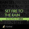 Set Fire to the Rain (Originally Performed By ADELE) [Karaoke / Instrumental] - Flash