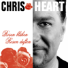 Chris Heart Rosen blühen Rosen duften - Chris Heart
