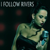 I Follow Rivers artwork