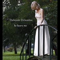 He Hears Me - Deborah Dicembre