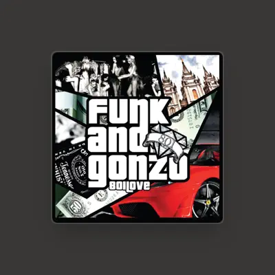 Listen to Funk & Gonzo, watch music videos, read bio, see tour dates & more!