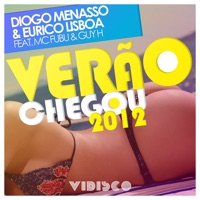 Verão Chegou 2012 (feat. Mc Fubu, MC Guy H) - Single - Diogo Menasso & Eurico Lisboa